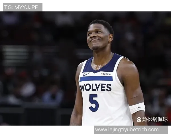 爱德华兹首节表现抢眼9投4中三分球命中率待提升